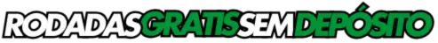 Rodadas Grátis Sem Depósito